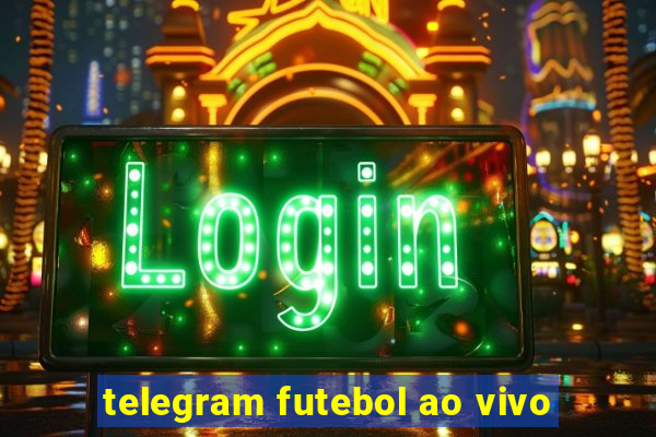 telegram futebol ao vivo